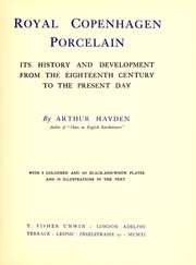 Cover of: Royal Copenhagen porcelain: its history and development from the eighteenth century to the present day