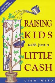 Cover of: Raising kids with just a little cash by Lisa Reid