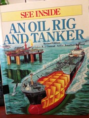 See Inside an Oil Rig and Tanker by Jonathan Rutland, Jonathan Rutland, R.J. Unstead, Jonathan Patrick Rutland