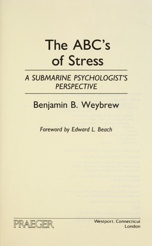 The ABC's of stress : a submarine psychologist's perspective by