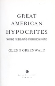 Great American hypocrites by Glenn Greenwald