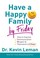 Cover of: Have a Happy Family by Friday
