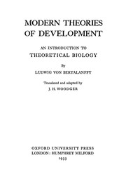 Cover of: Modern theories of development: An introduction to theoretical biology