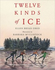 Twelve kinds of ice by Ellen Bryan Obed