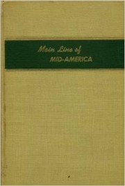 Cover of: Main line of Mid-America: the story of the Illinois Central.