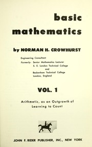 Cover of: Basic mathematics.: Vol. I - Developing ARITHMETIC as an outgrowth of learning to count