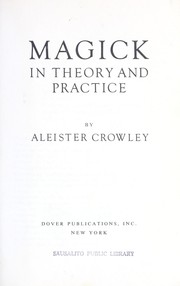 Cover of: MAGICK in THEORY and PRACTICE