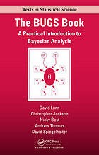 The BUGS book by David Spiegelhalter, Nicky Best, Andrew Thomas, David Lunn
