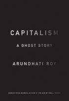 Cover of: Capitalism: A Ghost Story