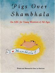 Cover of: Pigs over Shambhala: an ABC for young warriors of all ages.