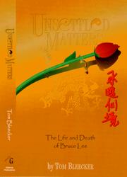 Cover of: Unsettled matters: the life and death of Bruce Lee : a biography
