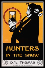 Hunters in the Snow by D. M. Thomas