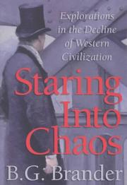 Cover of: Staring into chaos: explorations in the decline of Western civilization