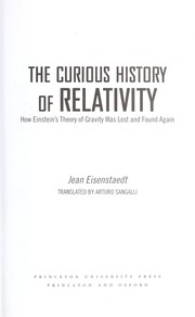 Cover of: The curious history of relativity: how Einstein's theory of gravity was lost and found again