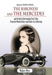 Cover of: The baroness and the Mercedes: and 49 other entertaining true tales from the world of rare and exotic car collecting