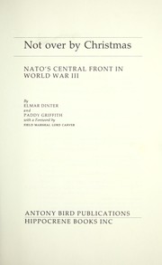 Cover of: Not over by Christmas : NATO's central front in World War III