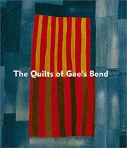 The quilts of Gee's Bend by John Beardsley, William Arnett, Alvia Wardlaw, Jane Livingston
