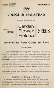 Cover of: Annual catalogue of high grade garden, flower, field seeds: implements for farm, garden and lawn