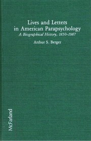 Cover of: Lives and letters in American parapsychology: a biographical history, 1850-1987