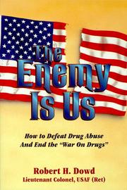 Cover of: The Enemy Is Us: How to Defeat Drug Abuse and End the "War on Drugs"