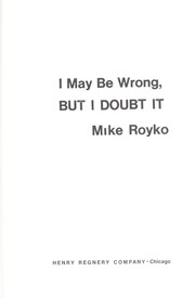 Cover of: I may be wrong, but I doubt it