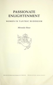 Cover of: Passionate enlightenment: women in Tantric Buddhism