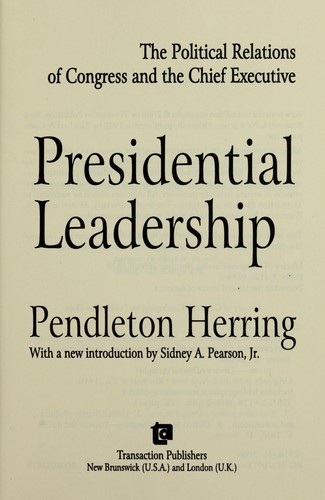 Presidential leadership : the political relations of Congress and the chief executive by
