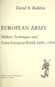 Cover of: Importing the European army: the introduction of European military techniques and institutions into the extra-European world, 1600-1914