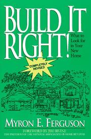 Build it right! by Myron E. Ferguson