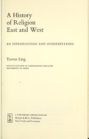 Cover of: A history of religion East and West: an introduction and interpretation