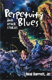 Cover of: Perpetuity blues and other stories by Neal Barrett