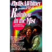 Rainbow in the Mist by Phyllis A. Whitney