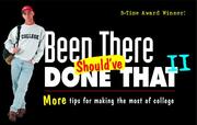 Cover of: Been There, Should've Done That II : More Tips for Making the Most of College
