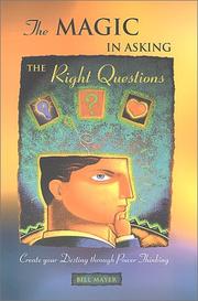 Cover of: The Magic In Asking The Right Questions: Create Your Destiny Through Power Thinking