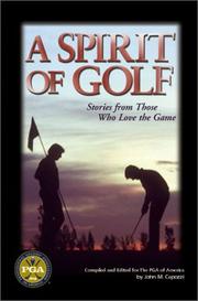 Cover of: A spirit of golf: stories from those who love the game