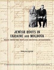 Jewish roots in Ukraine and Moldova by Miriam Weiner