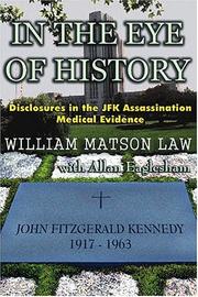 Cover of: In the Eye of History: Disclosures in the JFK Assassination Medical Evidence
