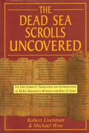 The Dead Sea Scrolls Uncovered by Robert H. Eisenman