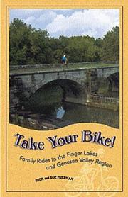 Cover of: Take Your Bike!: Family Rides in the Finger Lakes and Genesee Valley Region (Trail Guidebooks)