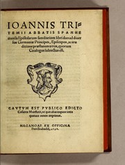 Cover of: Ioannis Tritemii abbatis Spanhemensis Epistolarum familiarium libri duo ad diuersos Germaniæ principes, episcopos, ac eruditione præstantes uiros, quorum catalogus subiectus est