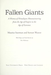 Cover of: Fallen giants: a history of Himalayan Mountaineering from the age of empire to the age of extremes