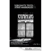 Virginity Tests & Stray Marriages by Arif Rohman