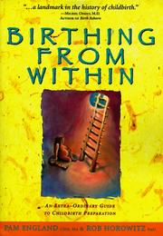 Cover of: Birthing from Within by CNM, MA, Pam England, PhD, Rob Horowitz