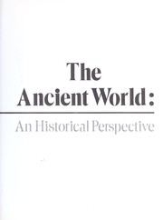 Cover of: The ancient world : a historical perspective