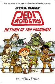 Jedi Academy. Return of the Padawan by Jeffrey Brown