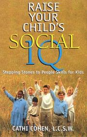 Cover of: Raise Your Child's Social IQ by Cathi Cohen