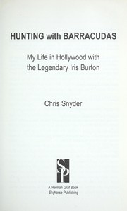 Cover of: Hunting with barracudas: my life in Hollywood with the legendary Iris Burton