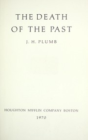 Cover of: The death of the past by J. H. Plumb