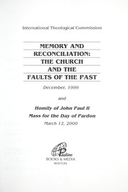Cover of: Memory and reconciliation: the Church and the faults of the past, December 1999