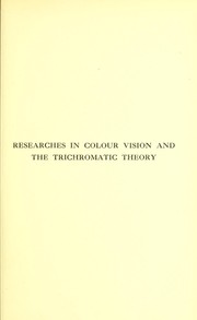 Cover of: Researches in colour vision: and the trichromatic theory